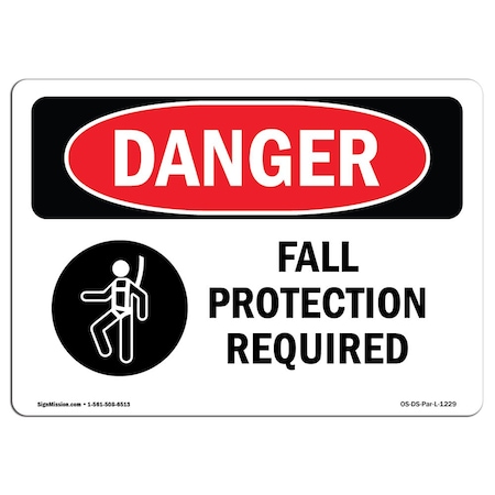 Signmission OSHA Danger Sign, Fall Protection Required, 10in X 7in Aluminum, 10" W, 7" H, Landscape OS-DS-A-710-L-1229
